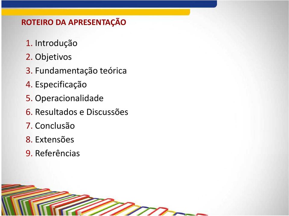 Especificação 5. Operacionalidade 6.