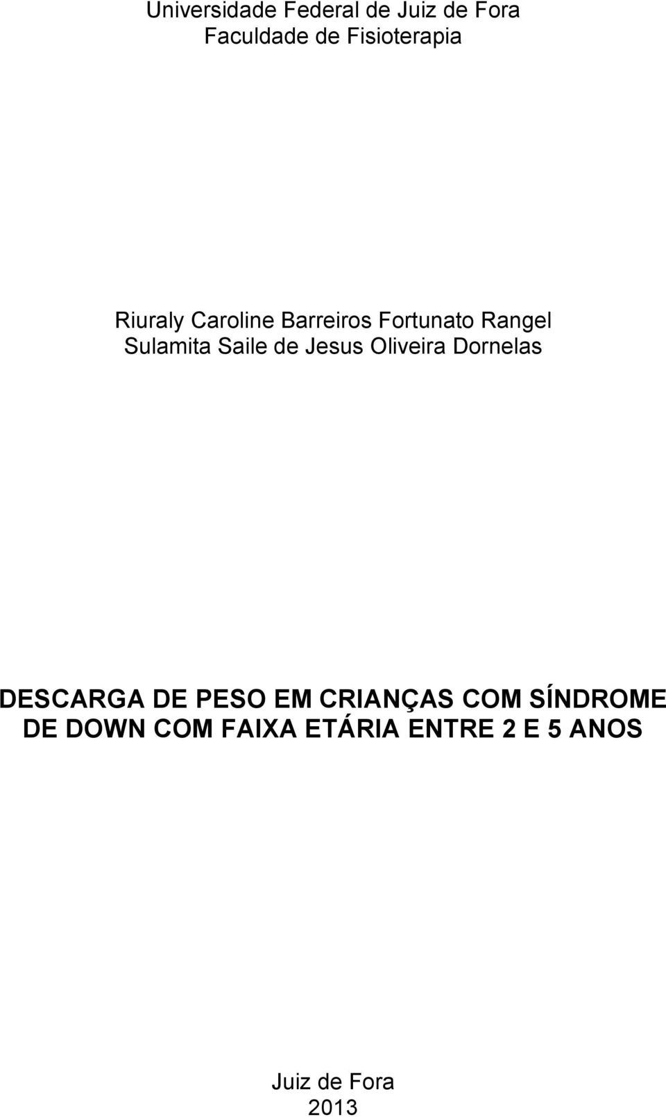 Jesus Oliveira Dornelas DESCARGA DE PESO EM CRIANÇAS COM