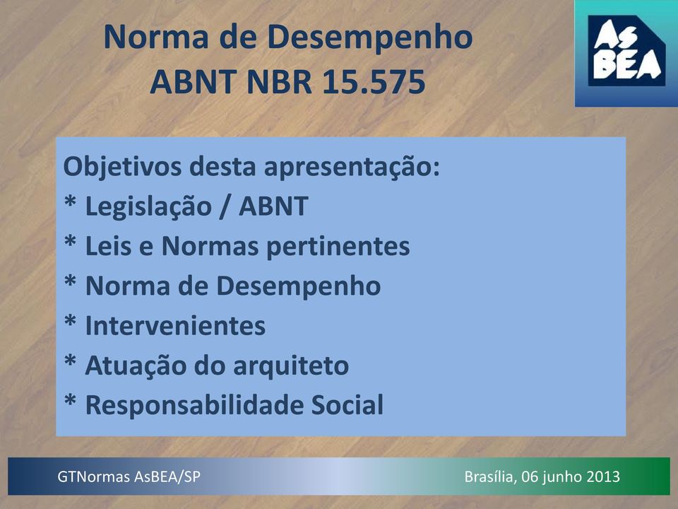 ABNT * Leis e Normas pertinentes * Norma de