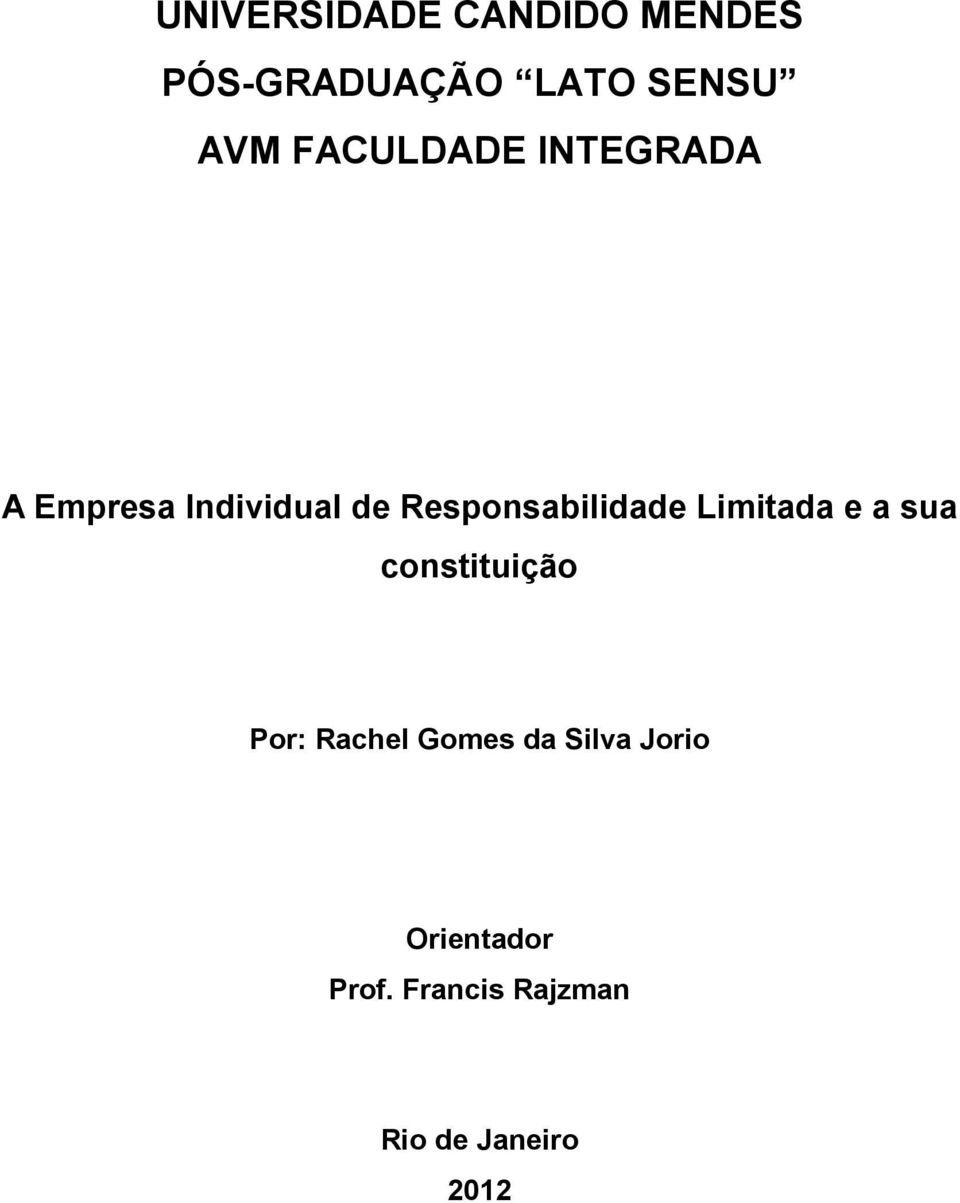 Responsabilidade Limitada e a sua constituição Por: Rachel