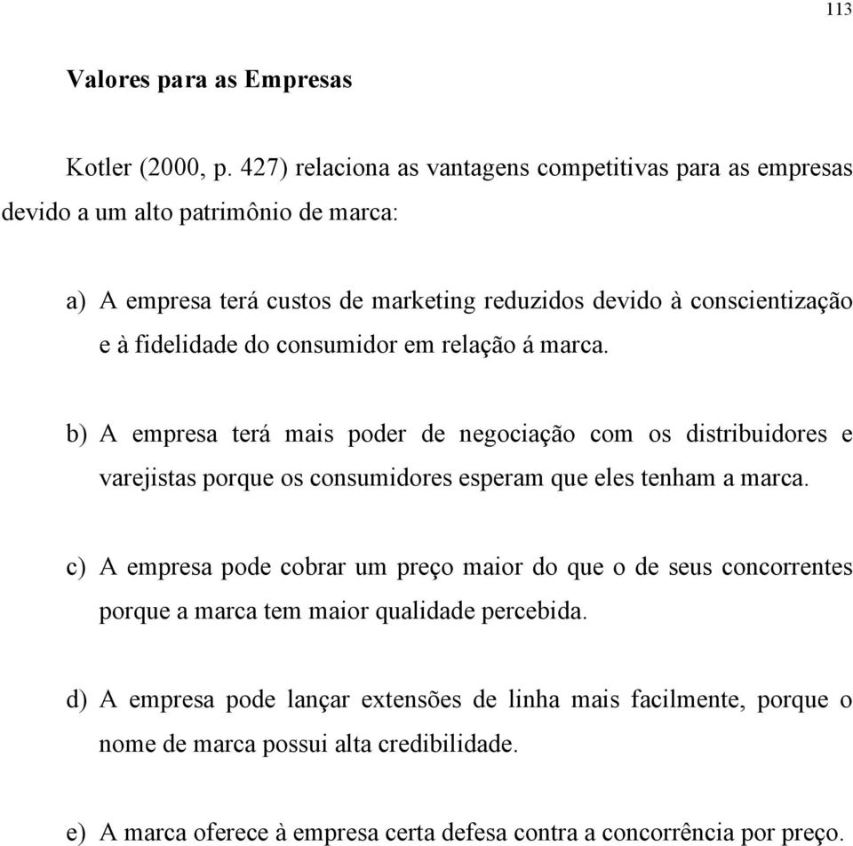 fidelidade do consumidor em relação á marca.