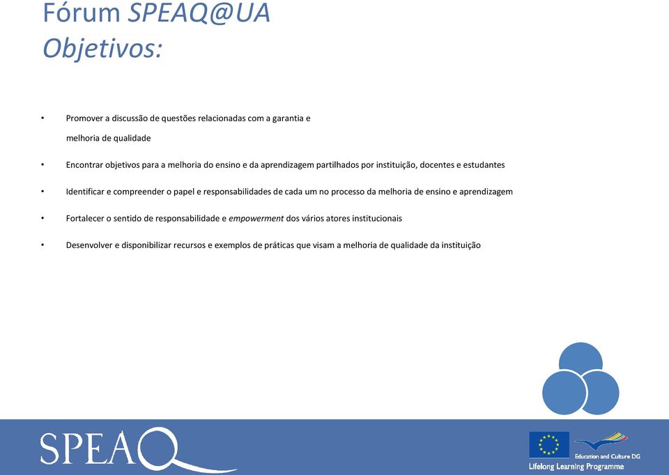 responsabilidades de cada um no processo da melhoria de ensino e aprendizagem Fortalecer o sentido de responsabilidade e empowerment