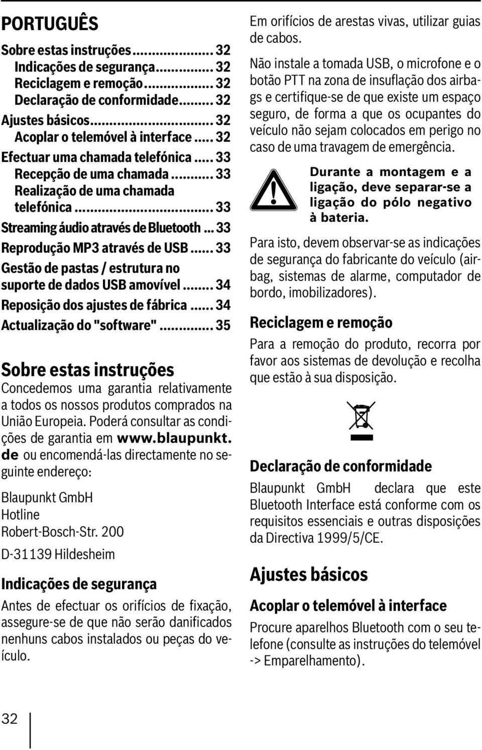 .. 33 Gestão de pastas / estrutura no suporte de dados USB amovível... 34 Reposição dos ajustes de fábrica... 34 Actualização do "software".