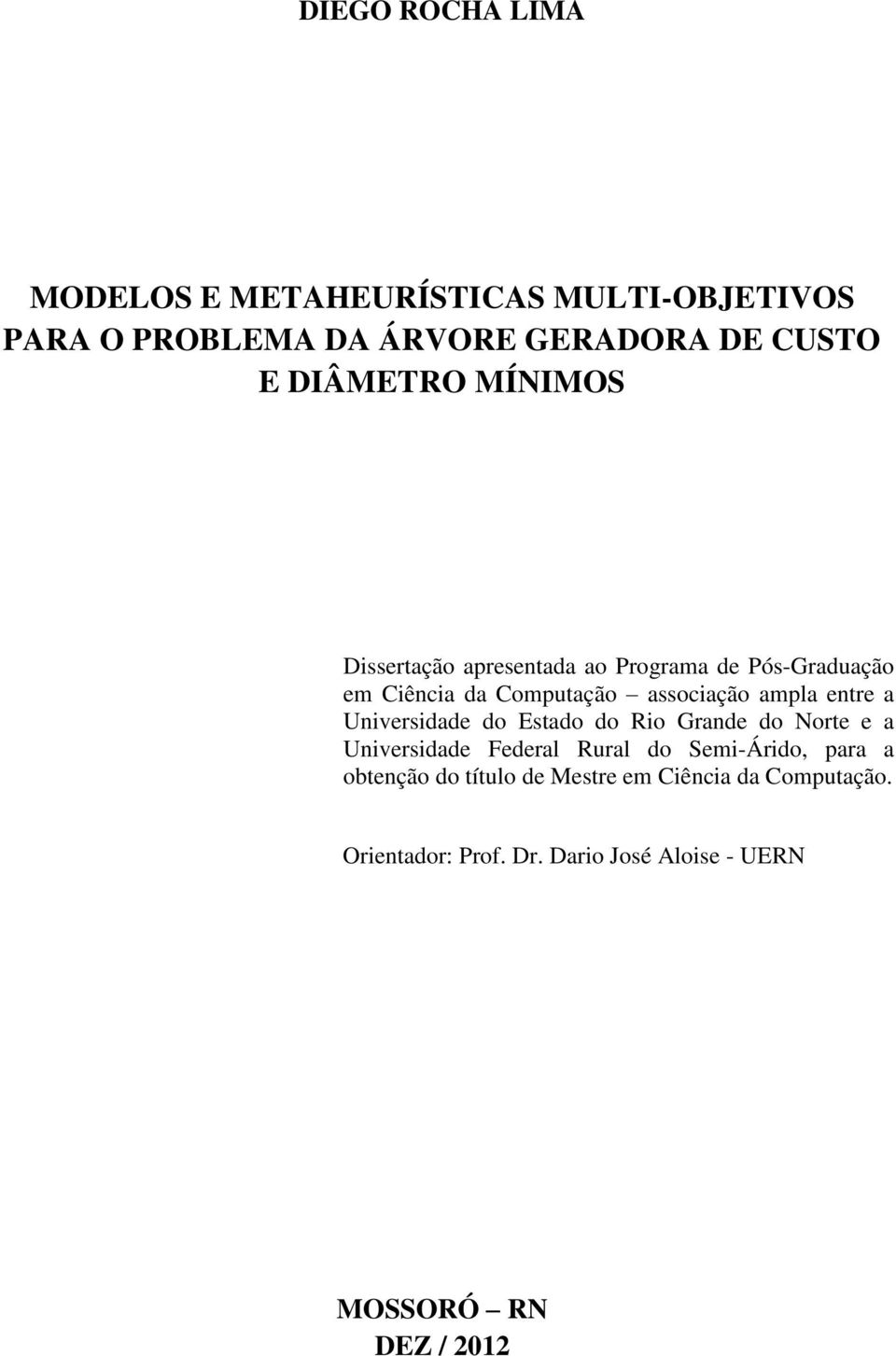 entre a Universidade do Estado do Rio Grande do Norte e a Universidade Federal Rural do Semi-Árido, para a