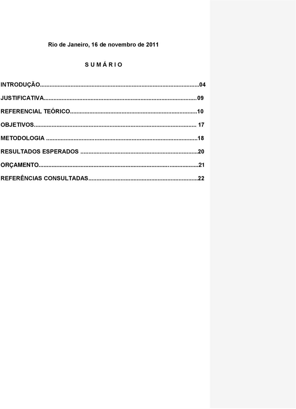 ..10 OBJETIVOS... 17 METODOLOGIA.