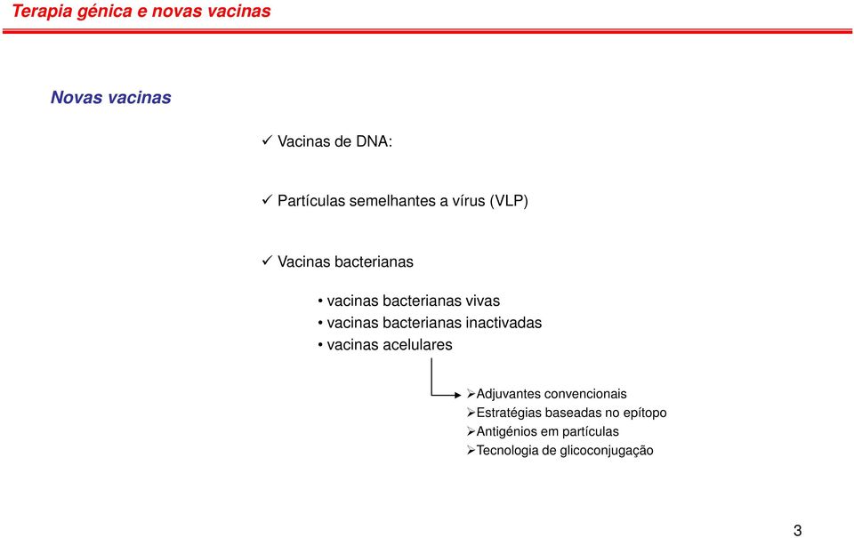 vacinas bacterianas inactivadas vacinas acelulares Adjuvantes convencionais