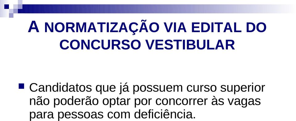 curso superior não poderão optar por