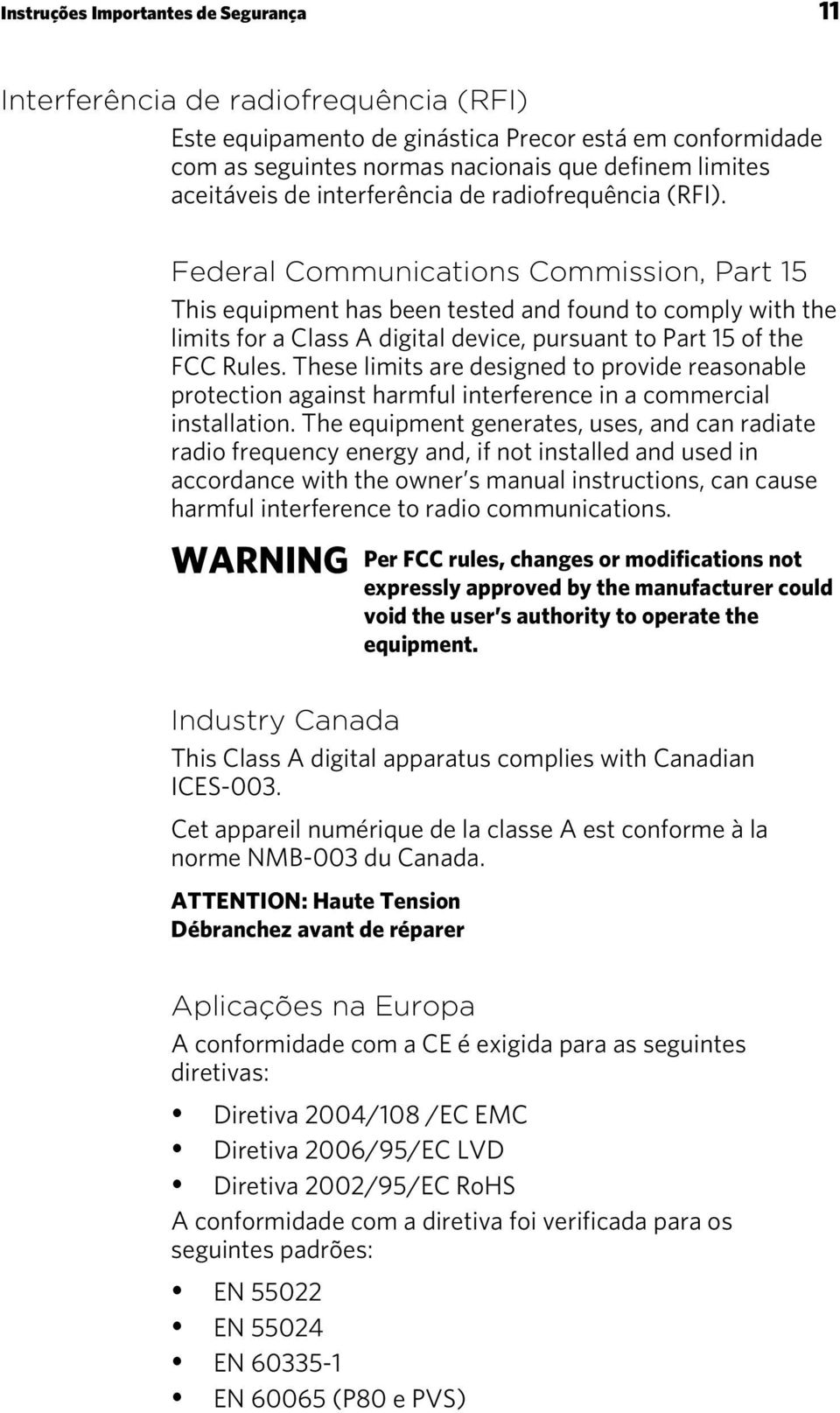 Federal Communications Commission, Part 15 This equipment has been tested and found to comply with the limits for a Class A digital device, pursuant to Part 15 of the FCC Rules.