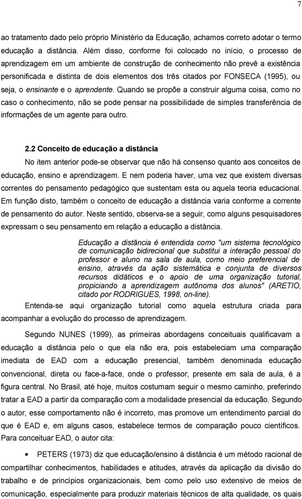 por FONSECA (1995), ou seja, o ensinante e o aprendente.