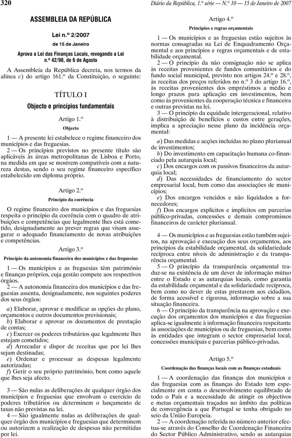 o Objecto 1 A presente lei estabelece o regime financeiro dos municípios e das freguesias.