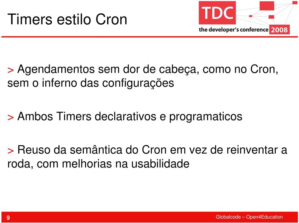 declarativos e programaticos > Reuso da semântica do Cron