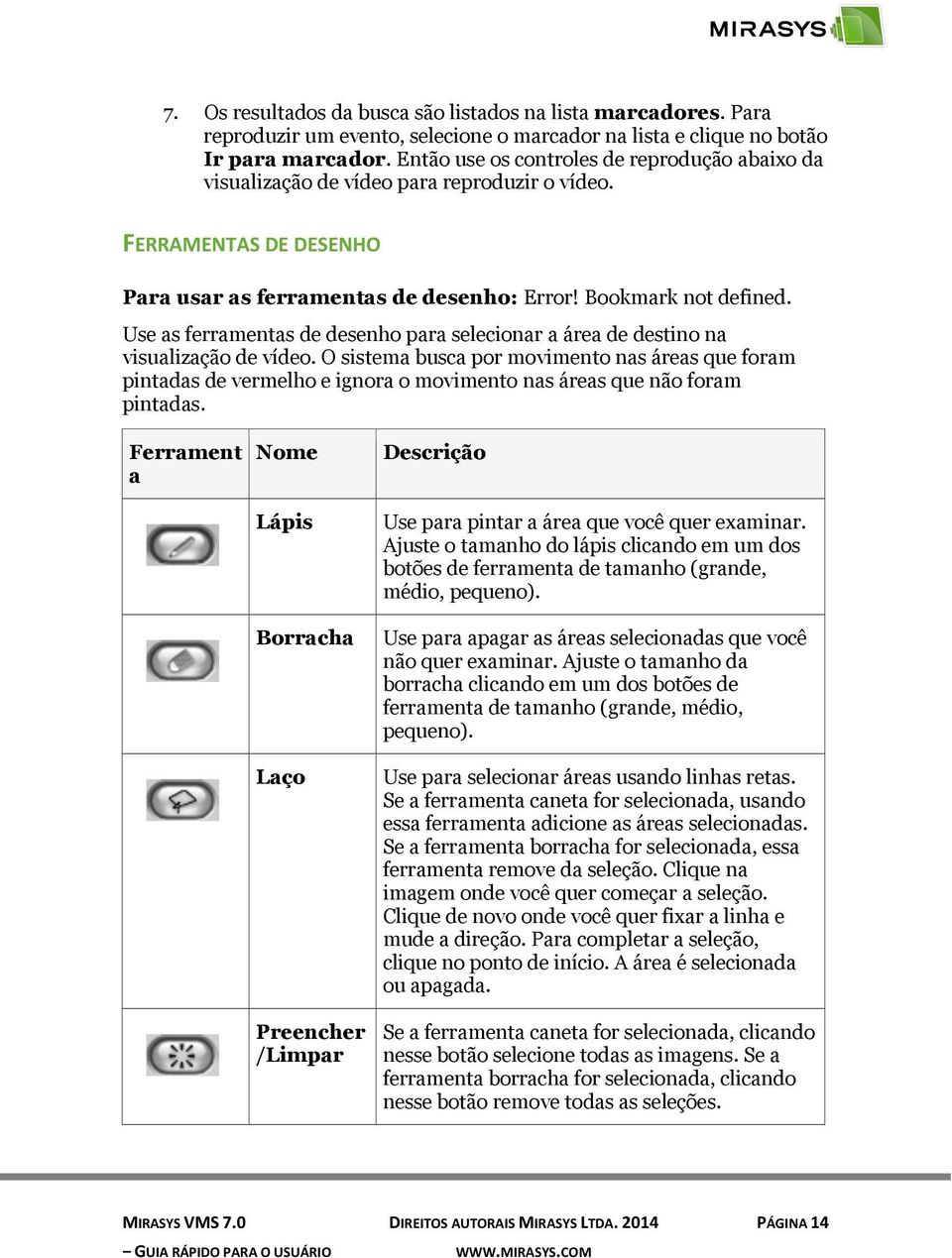 Use as ferramentas de desenho para selecionar a área de destino na visualização de vídeo.