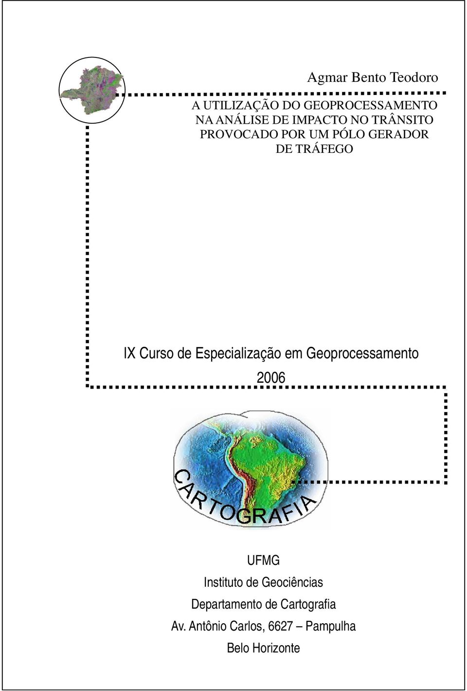 de Especialização em Geoprocessamento 2006 UFMG Instituto de