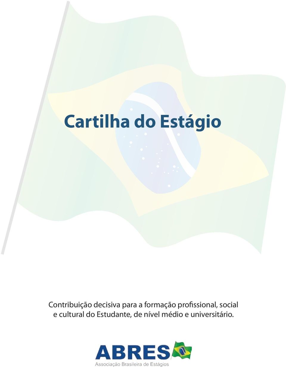 profissional, social e cultural