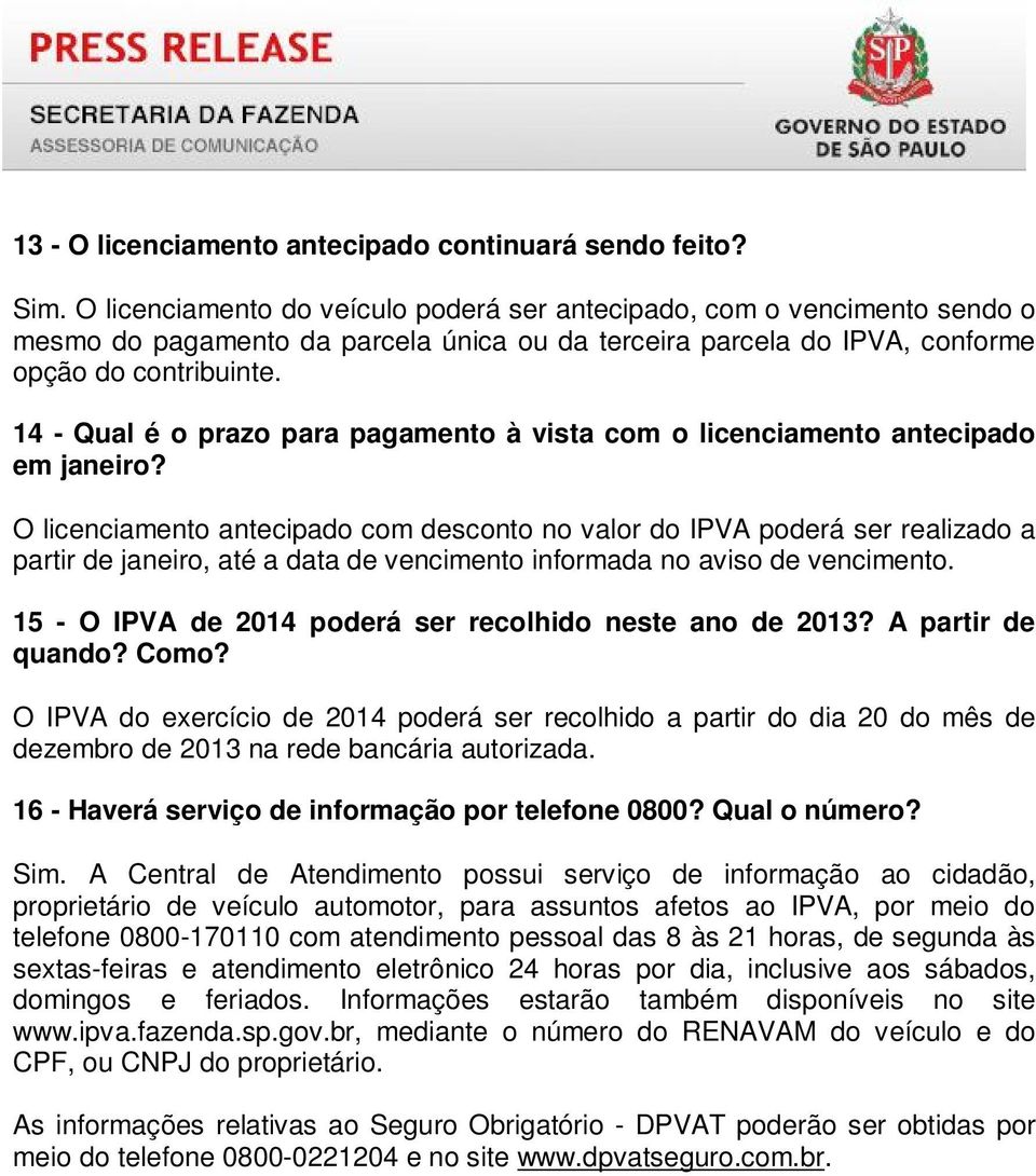 14 - Qual é o prazo para pagamento à vista com o licenciamento antecipado em janeiro?