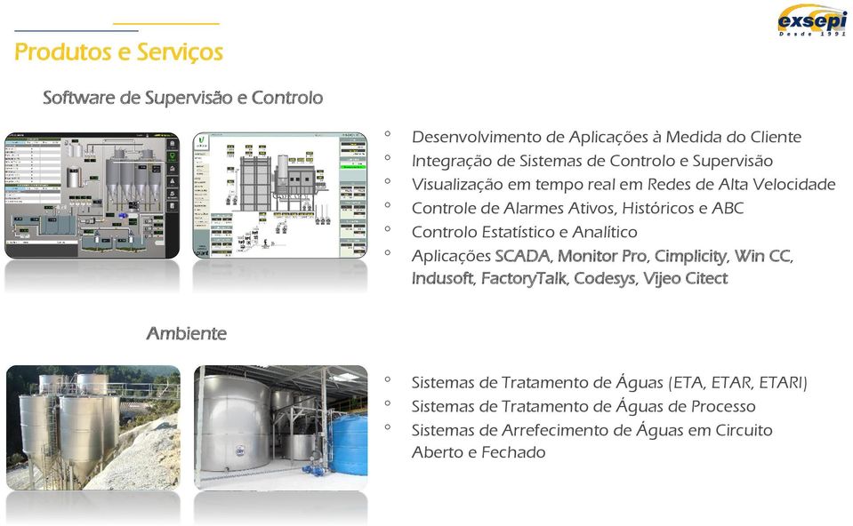 Estatístico e Analítico Aplicações SCADA, Monitor Pro, Cimplicity, Win CC, Indusoft, FactoryTalk, Codesys, Vijeo Citect Ambiente