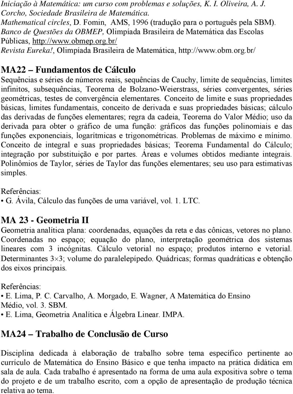 , Olimpíada Brasileira de Matemática, http://www.obm.org.