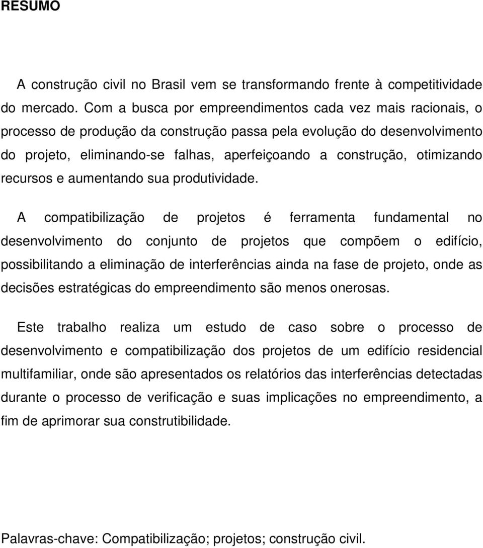 otimizando recursos e aumentando sua produtividade.