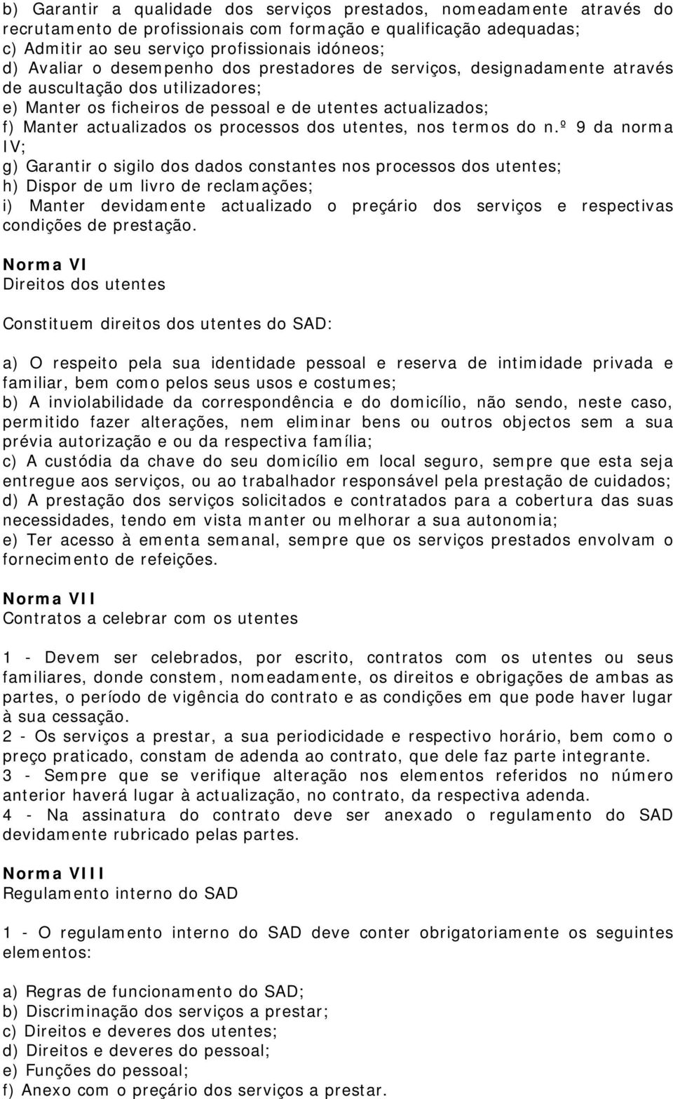 processos dos utentes, nos termos do n.