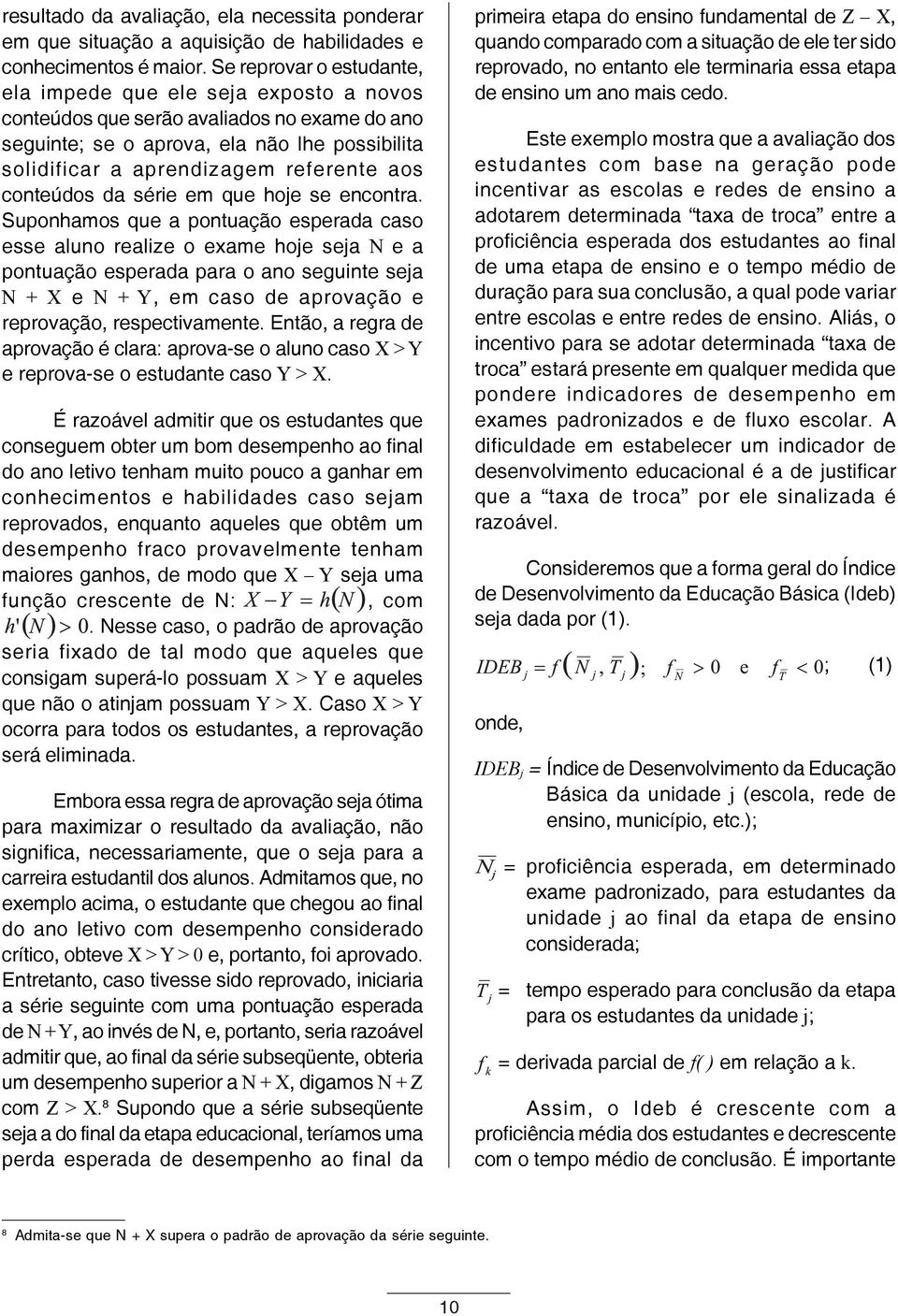 conteúdos da série em que hoje se encontra.