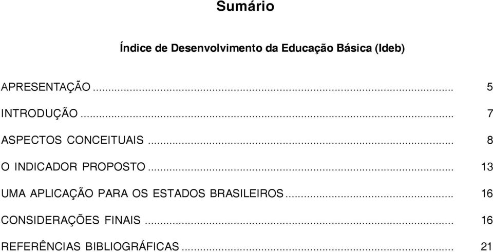 .. 8 O INDICADOR PROPOSTO.