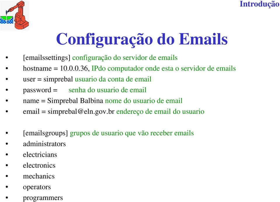 do usuario de email name = Simprebal Balbina nome do usuario de email email = simprebal@eln.gov.