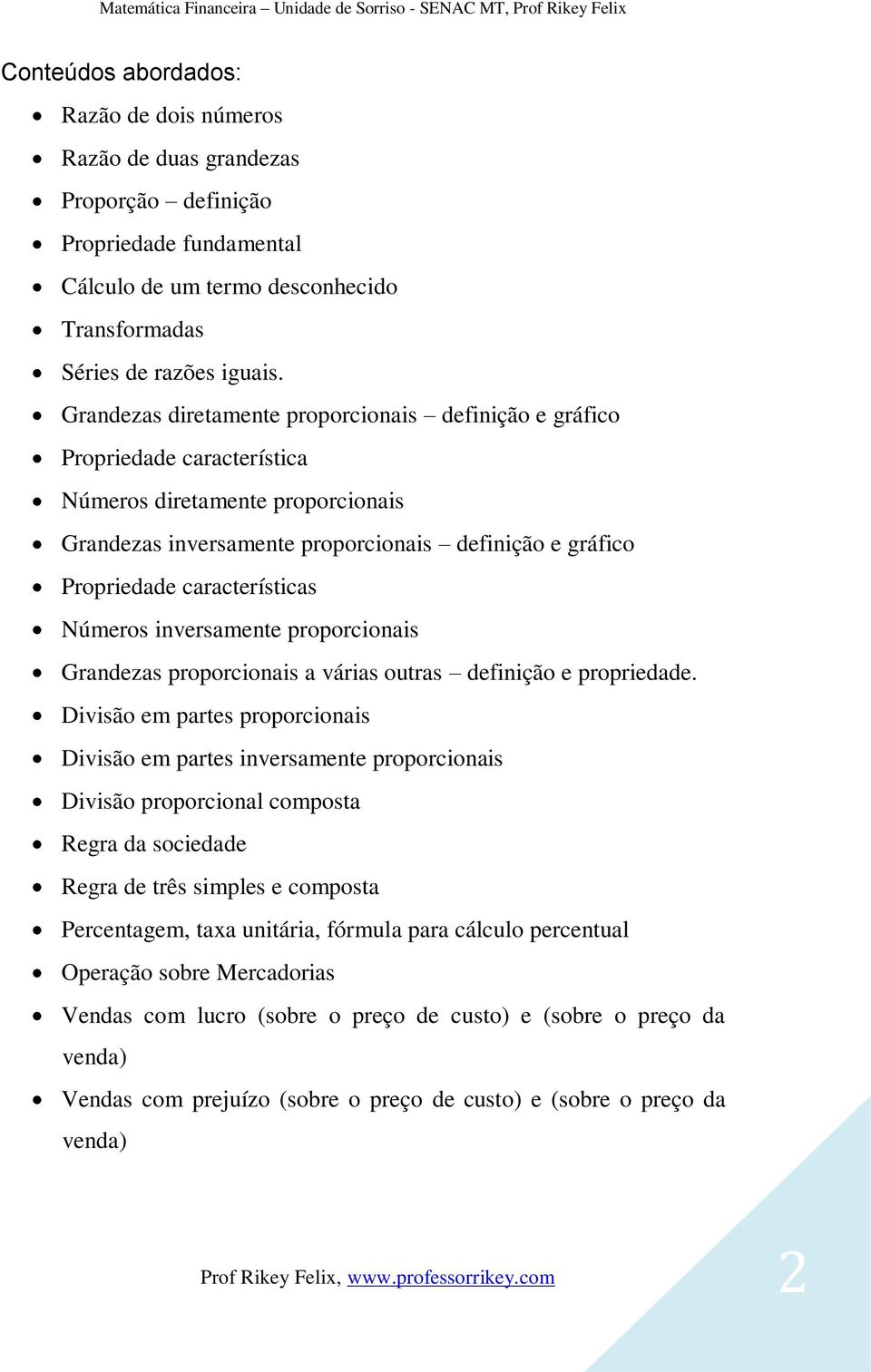 proporciois Grdezs proporciois váris outrs defiição e propriedde.