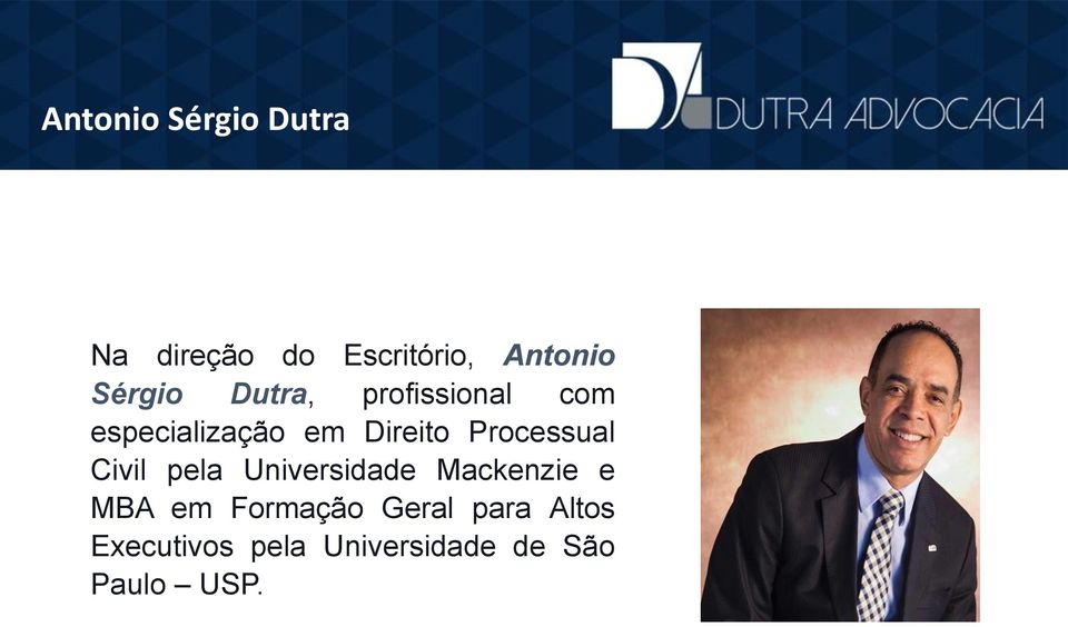 Processual Civil pela Universidade Mackenzie e MBA em