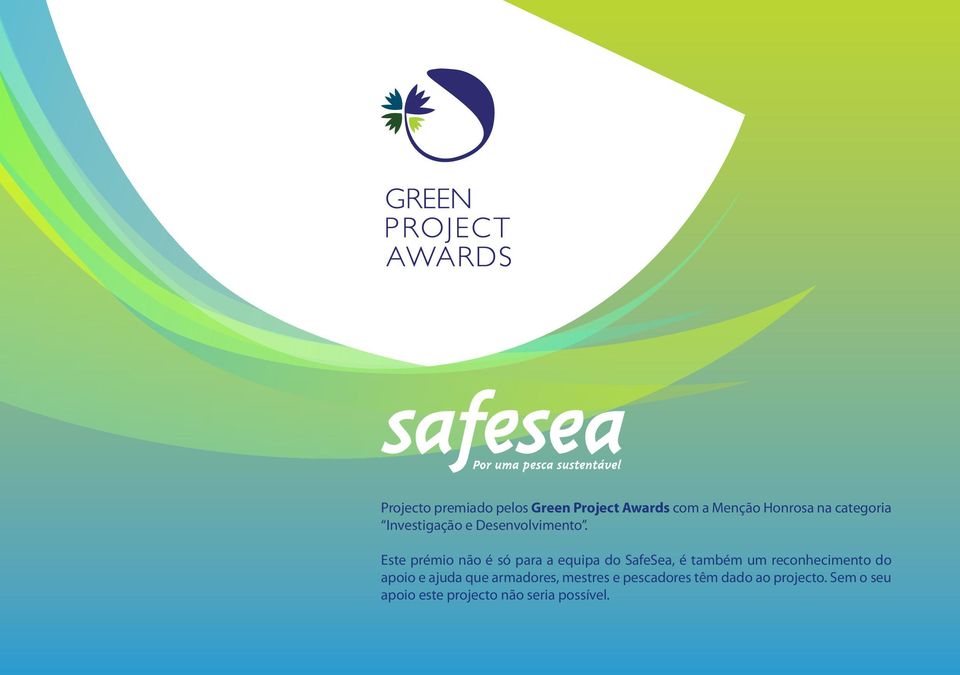 4 Este prémio não é só para a equipa do SafeSea, é também um reconhecimento