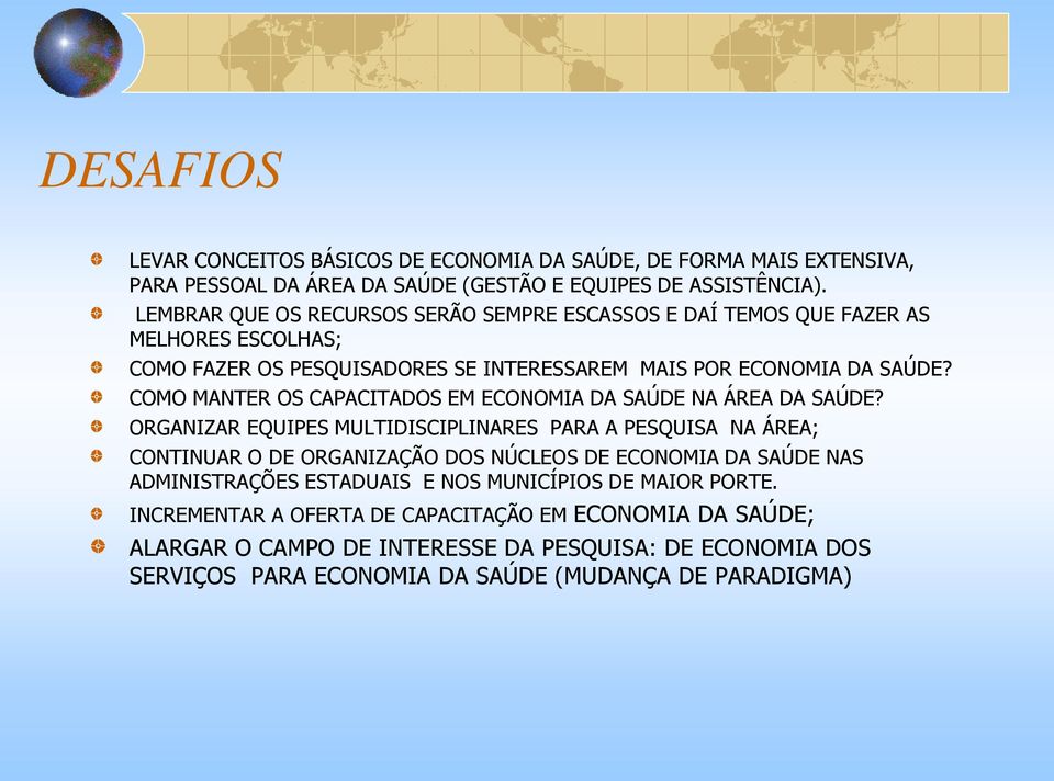 COMO MANTER OS CAPACITADOS EM ECONOMIA DA SAÚDE NA ÁREA DA SAÚDE?