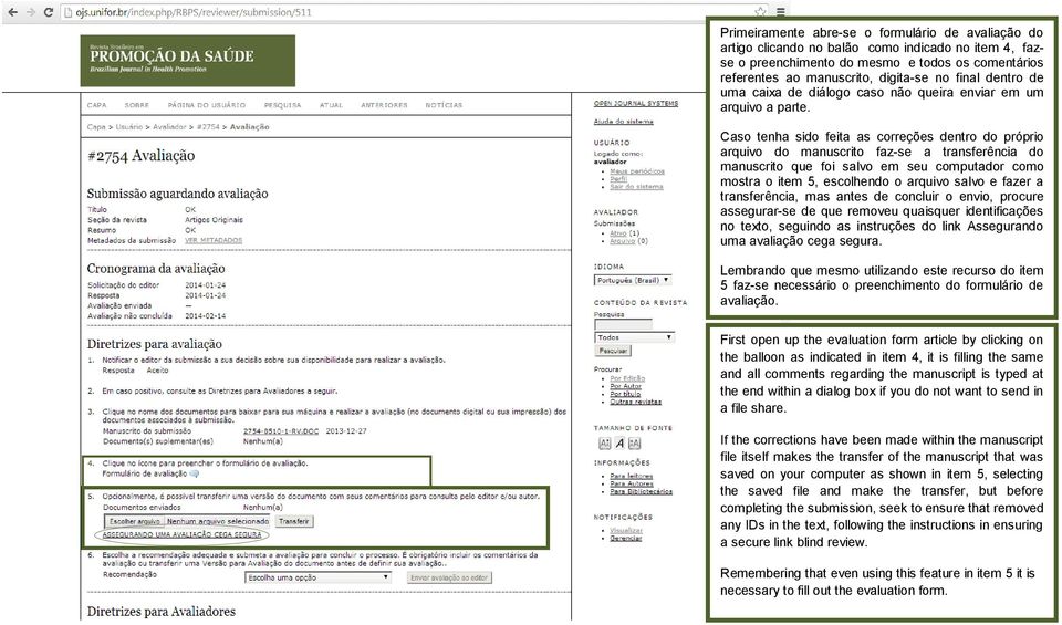 Caso tenha sido feita as correções dentro do próprio arquivo do manuscrito faz-se a transferência do manuscrito que foi salvo em seu computador como mostra o item 5, escolhendo o arquivo salvo e