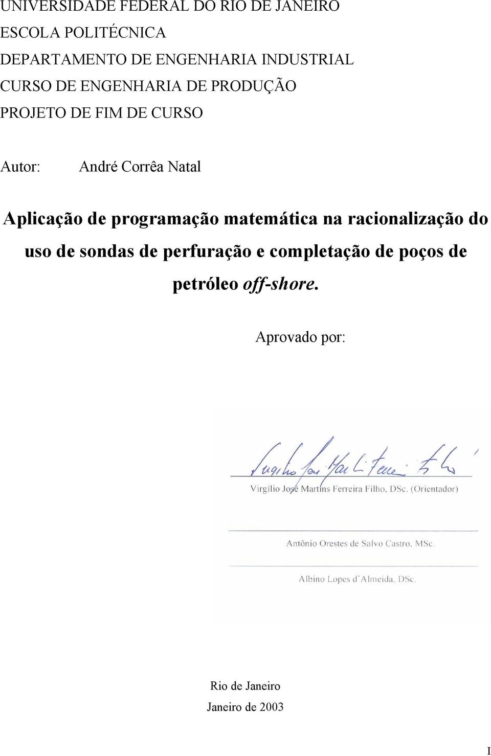 Natal Aplicação de programação matemática na racionalização do uso de sondas de