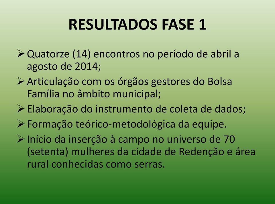 instrumento de coleta de dados; Formação teórico-metodológica da equipe.