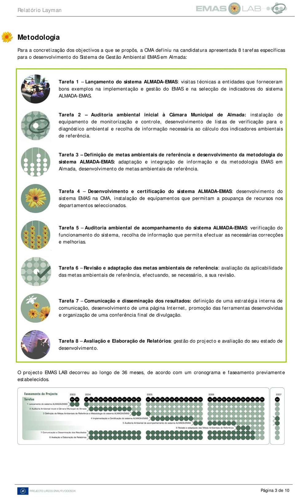 Tarefa 2 Auditoria ambiental inicial à Câmara Municipal de Almada: instalação de equipamento de monitorização e controle, desenvolvimento de listas de verificação para o diagnóstico ambiental e