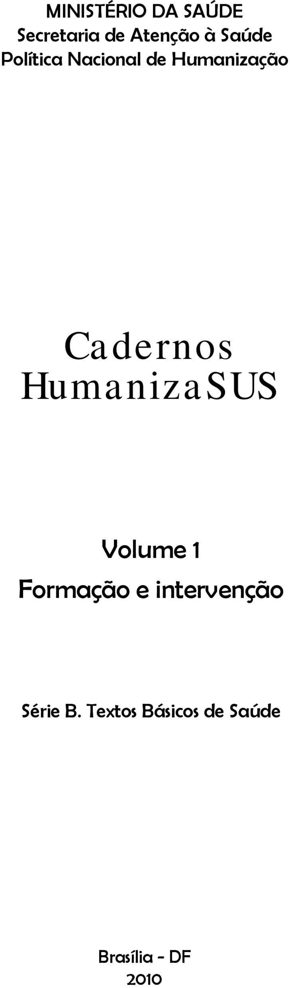 HumanizaSUS Cadernos HumanizaSUS Volume 1 Formação e