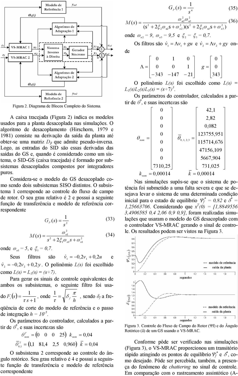 cz ão θ θ o 8 9 o O b coo o cool o âlo oóco S lvo é o ção êc olo êc coo G M ξ ξ o 9 9 ξ ξ O lo ão v Λv v Λv y o Λ O olôo L o colho coo L L L L O âo o coolo clclo θ cz ão 8 8 9 θ o θ 9 9 o lçõ ô- q o