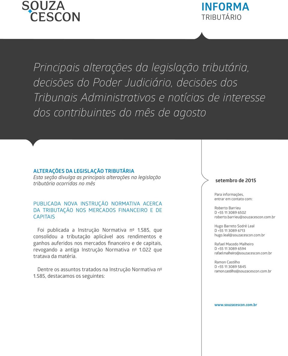 FINANCEIRO E DE CAPITAIS Foi publicada a Instrução Normativa nº 1.