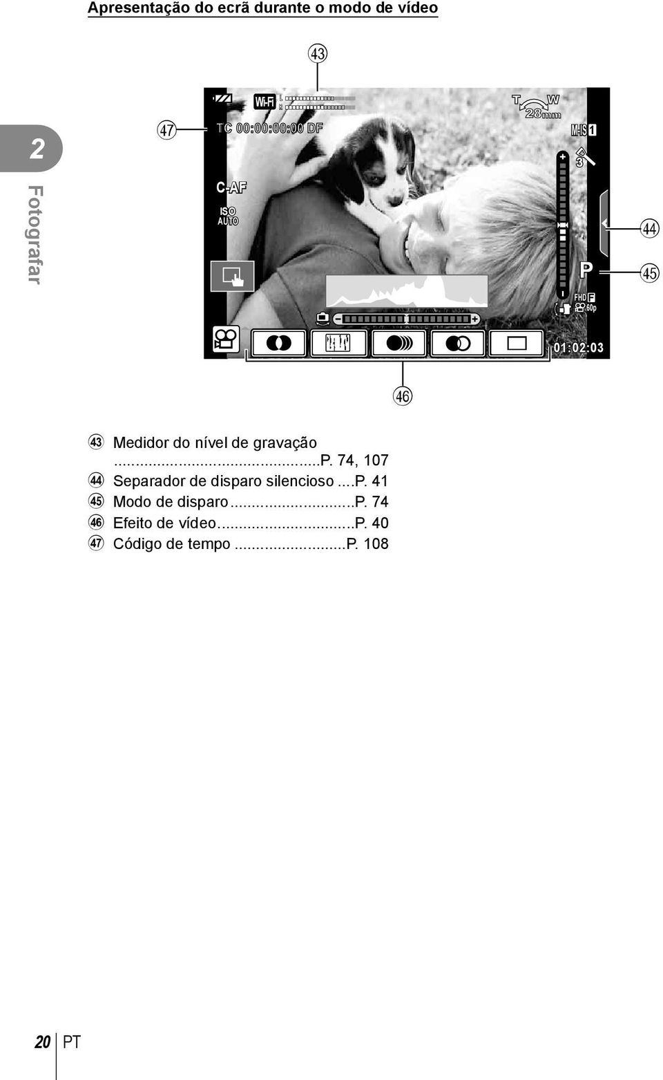 nível de gravação...p. 74, 107 H Separador de disparo silencioso...p. 41 I Modo de disparo.