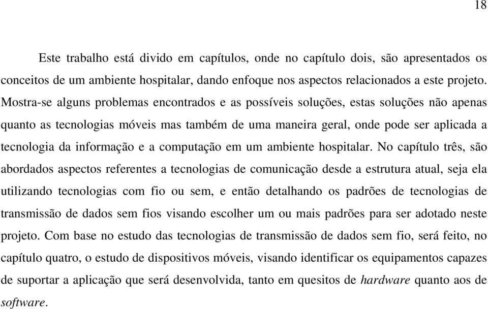 informação e a computação em um ambiente hospitalar.