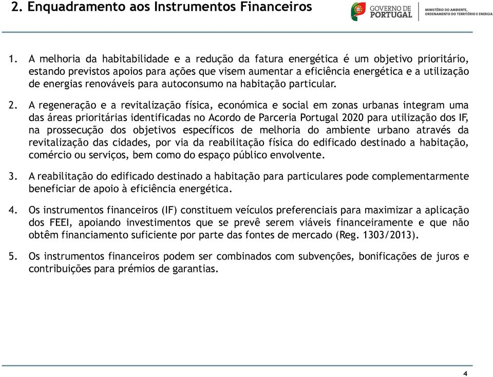 renováveis para autoconsumo na habitação particular. 2.