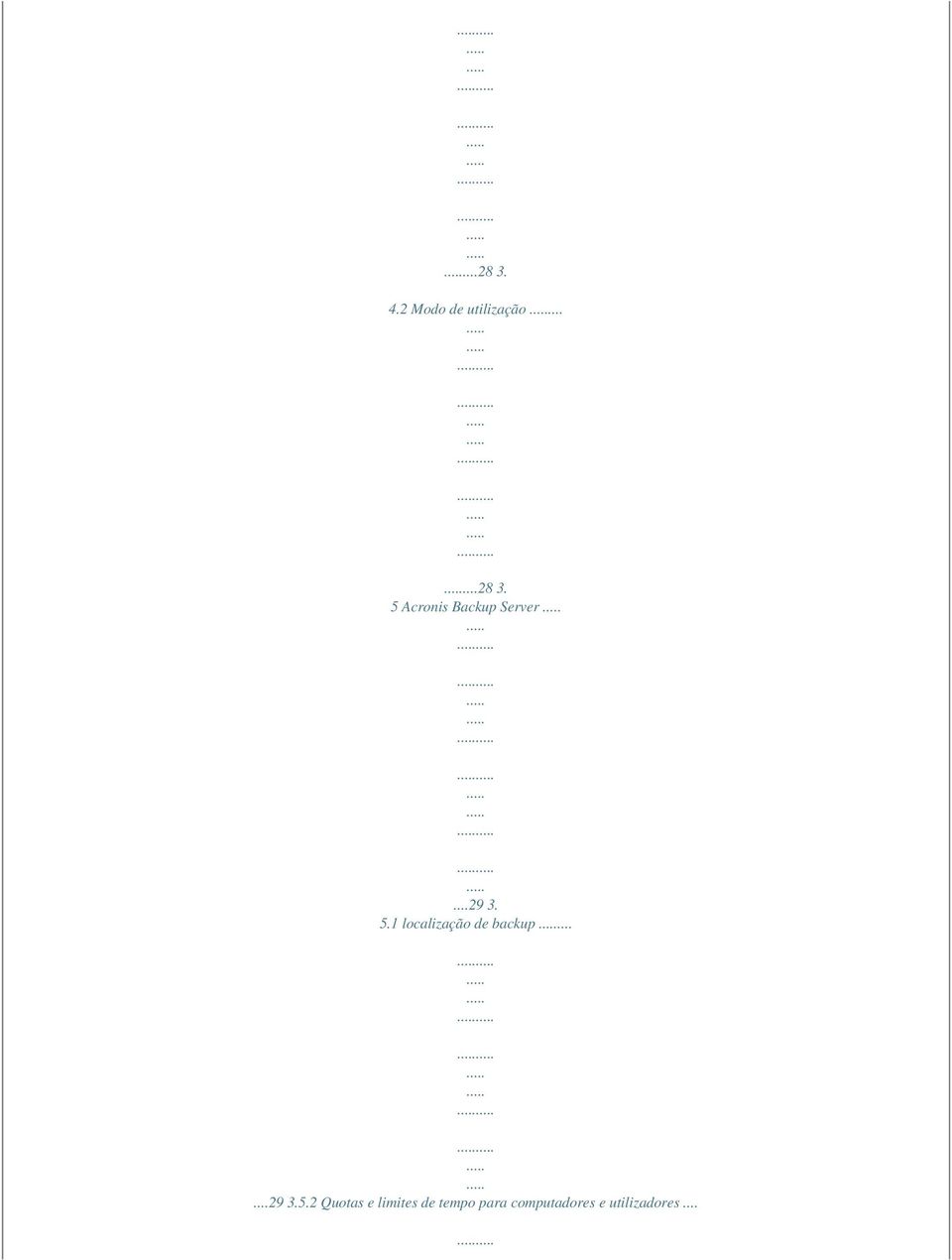 1 localização de backup......29 3.5.