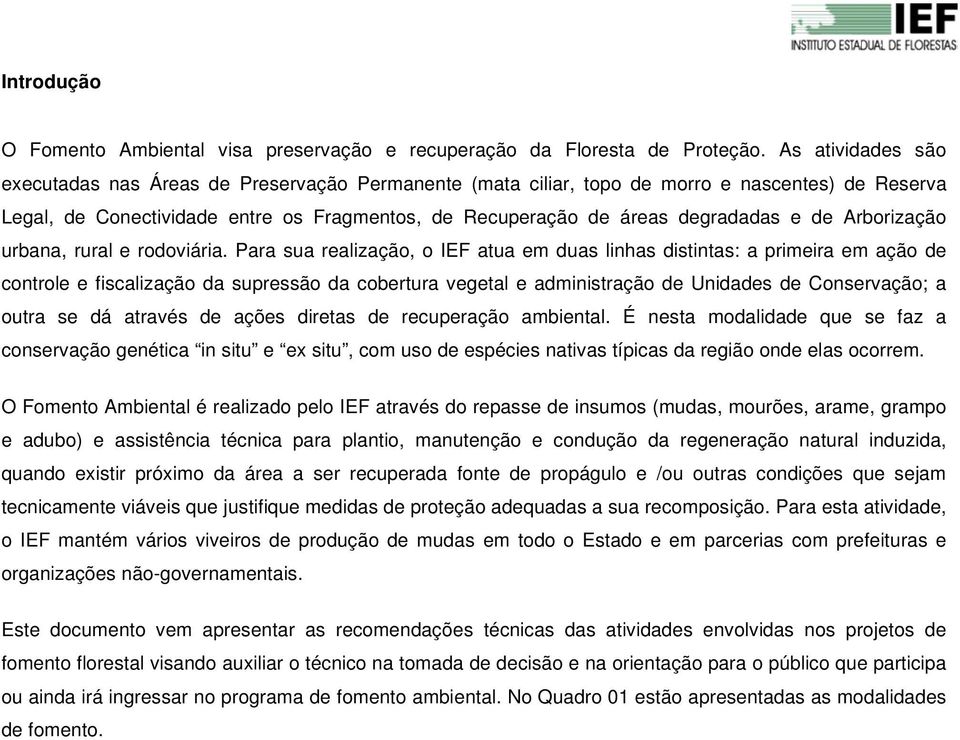 de Arborização urbana, rural e rodoviária.