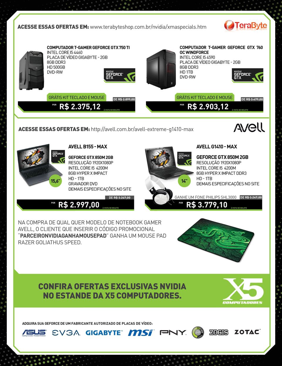 375,12 COMPUTADOR T-GAMER GEFORCE GTX 760 OC WINDFORCE INTEL CORE I5 4590 PLACA DE VÍDEO GIGABYTE - 2GB 8GB DDR3 HD 1TB DVD-RW TURBINE SUA MÁQUINA COME UMA GRÁTIS KIT TECLADO MOUSE DE R$ 3.