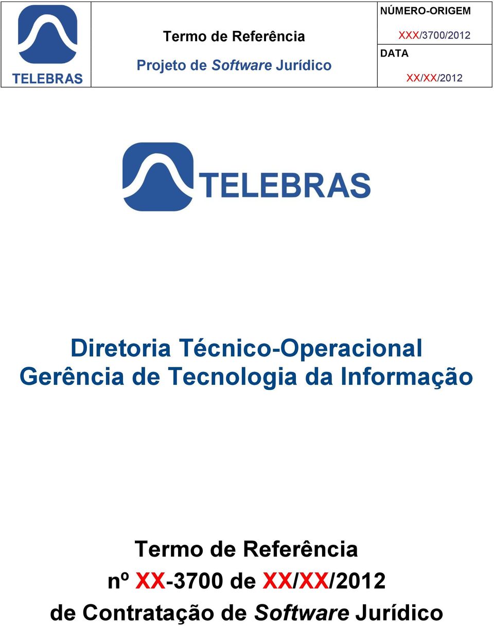 Técnico-Operacional Gerência de Tecnologia da Informação