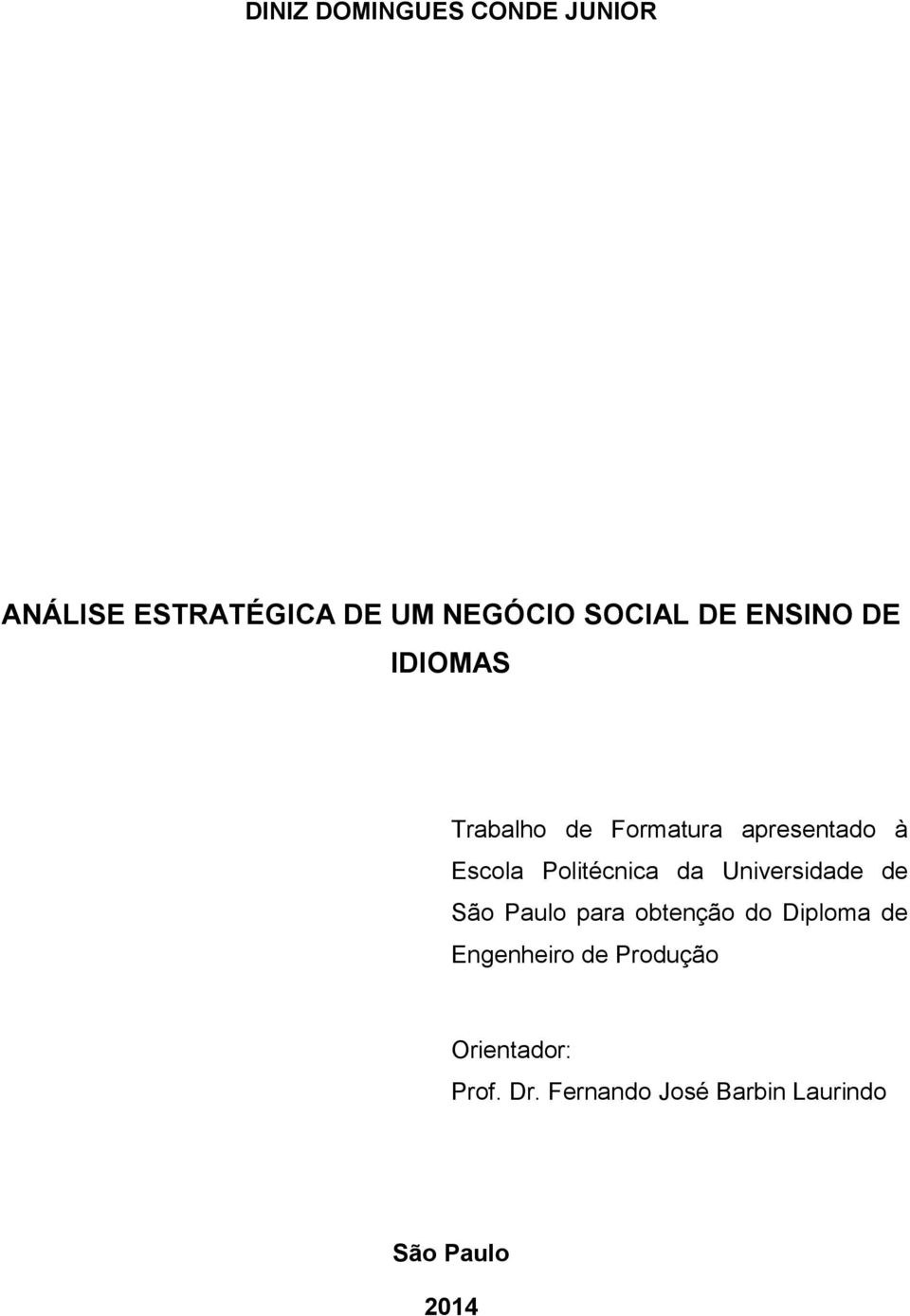 da Universidade de São Paulo para obtenção do Diploma de Engenheiro de