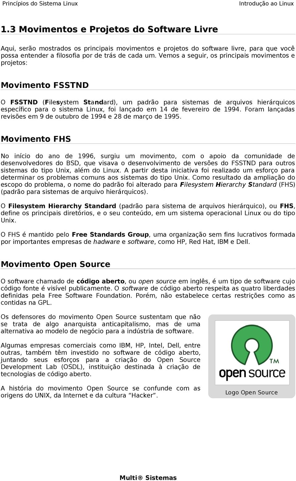 14 de fevereiro de 1994. Foram lançadas revisões em 9 de outubro de 1994 e 28 de março de 1995.