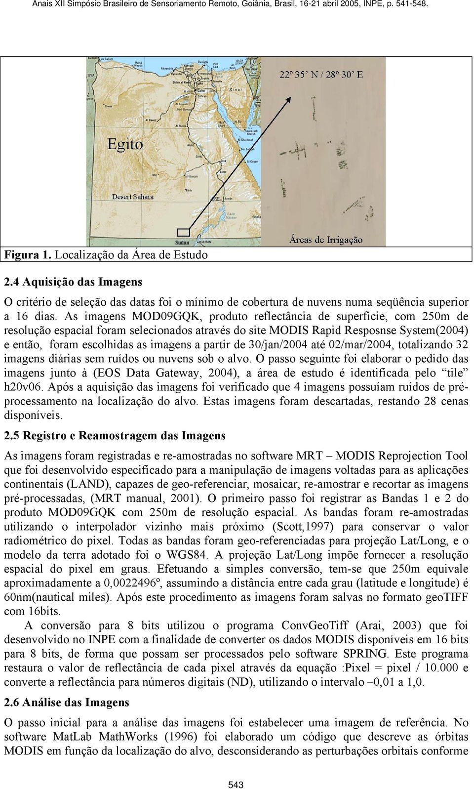 de 3/jan/24 até 2/mar/24, totalizando 32 imagens diárias sem ruídos ou nuvens sob o alvo.