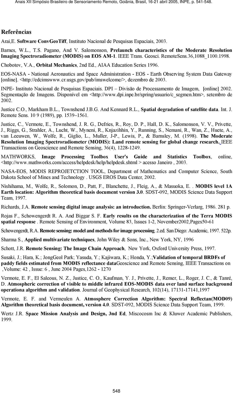 , AIAA Education Series 996. EOS-NASA - National Aeronautics and Space Administration - EOS - Earth Observing System Data Gateway [online]. <http://edcimswww.cr.usgs.