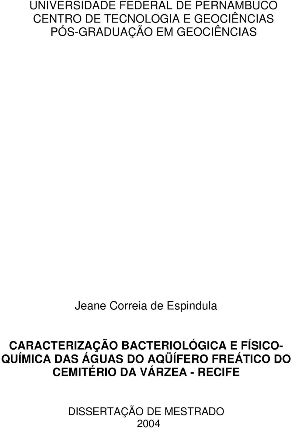 Espindula CARACTERIZAÇÃO BACTERIOLÓGICA E FÍSICO- QUÍMICA DAS