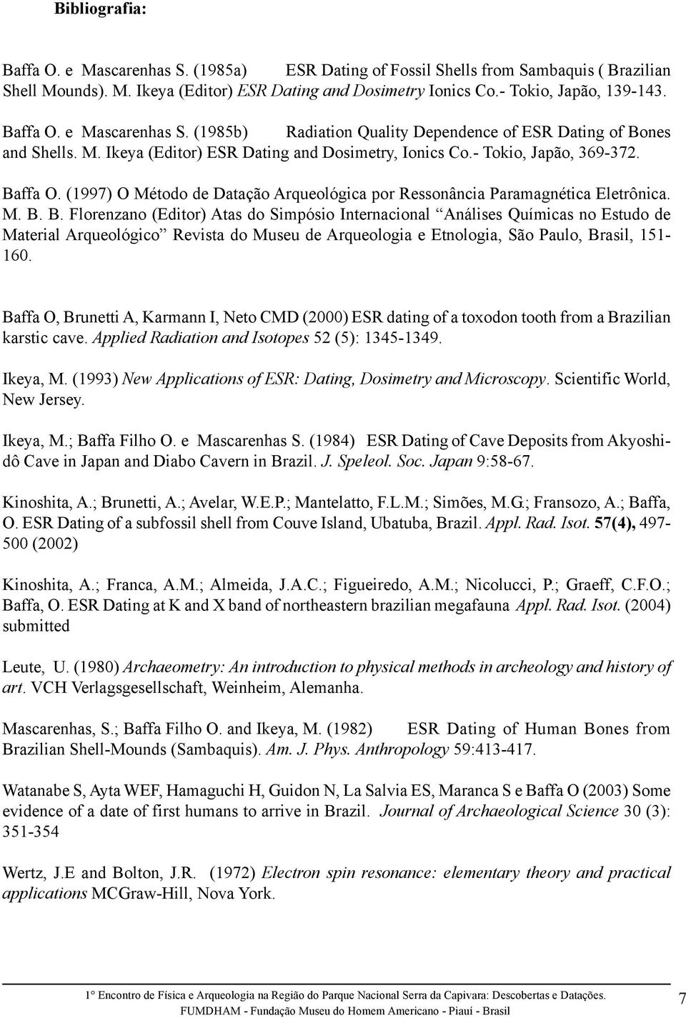 (1997) O Método de Datação Arqueológica por Ressonância Paramagnética Eletrônica. M. B.